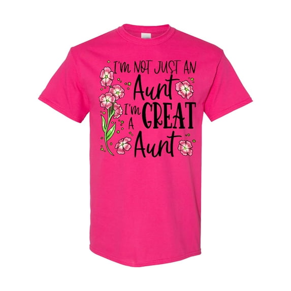 Inktastic I'm Not Just an Aunt, I'm a Great Aunt Flowers T-Shirt