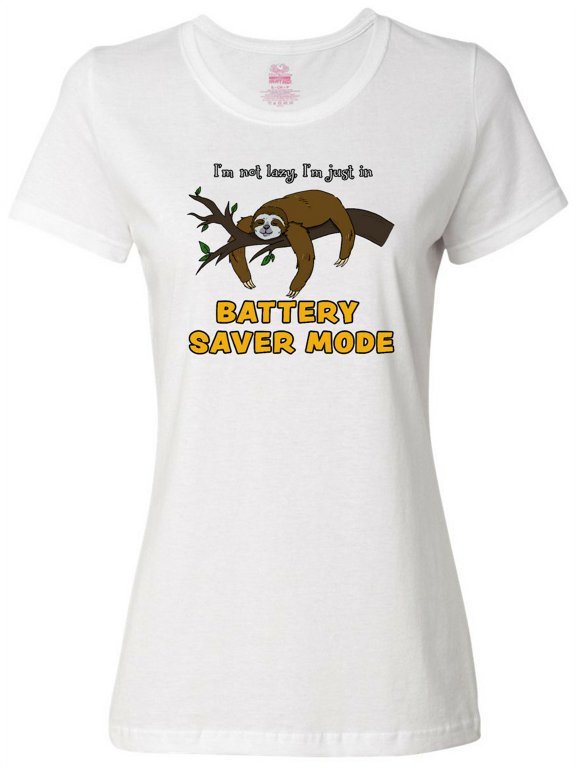 I'm Not Lazy I'm Just in Battery Saver Mode Relaxing Sloth Women's T-Shirt