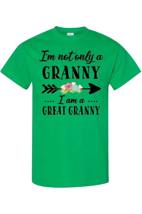 I'm Not Only a Granny I'm a Great Granny with Flowers T-Shirt