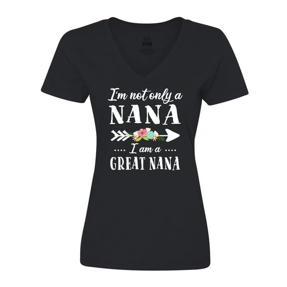 Inktastic I'm Not Only a Nana I'm a Great Nana with Flowers Women's V-Neck T-Shirt