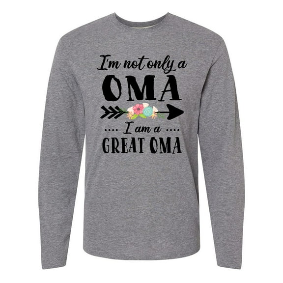 Inktastic I'm Not Only a Oma I'm a Great Oma with Flowers Long Sleeve T-Shirt