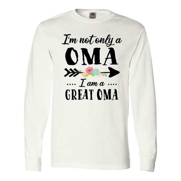 Inktastic I'm Not Only a Oma I'm a Great Oma with Flowers Long Sleeve T-Shirt