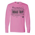 thumbnail image 1 of Inktastic I'm Ready For A Road Trip Long Sleeve T-Shirt, 1 of 5