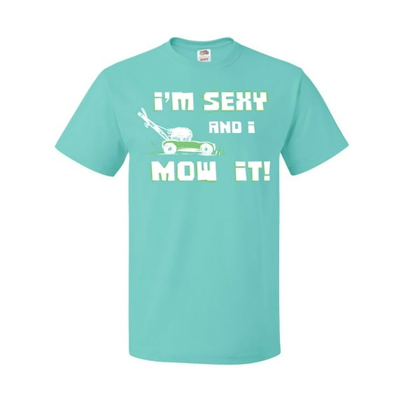 Inktastic I'm Sexy and I Mow It Lawnmower Fun T-Shirt