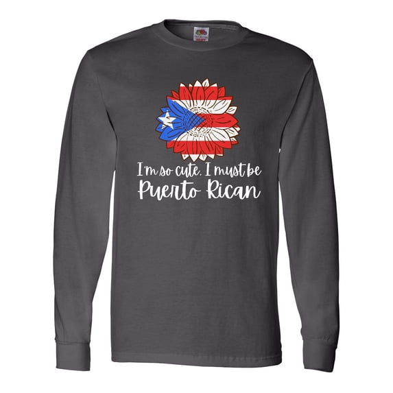 Inktastic I'm So Cute, I Must Be Puerto Rican Sunflower Puerto Rico Long Sleeve T-Shirt