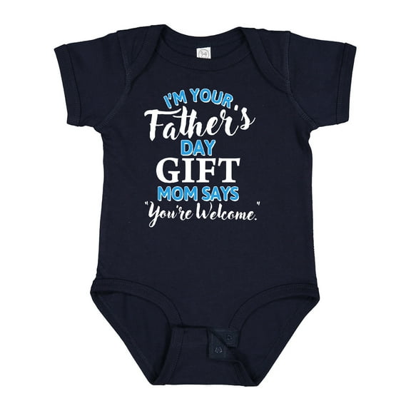 Inktastic I'm Your Fathers Day Mom Says You're Welcome Boys or Girls Baby Bodysuit