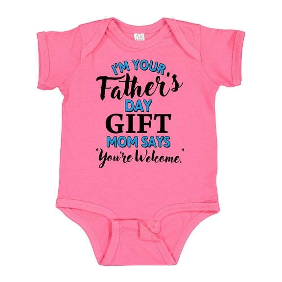 Inktastic I'm Your Fathers Day Mom Says You're Welcome Boys or Girls Baby Bodysuit