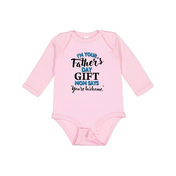 Inktastic I'm Your Fathers Day Mom Says You're Welcome Boys or Girls Long Sleeve Baby Bodysuit