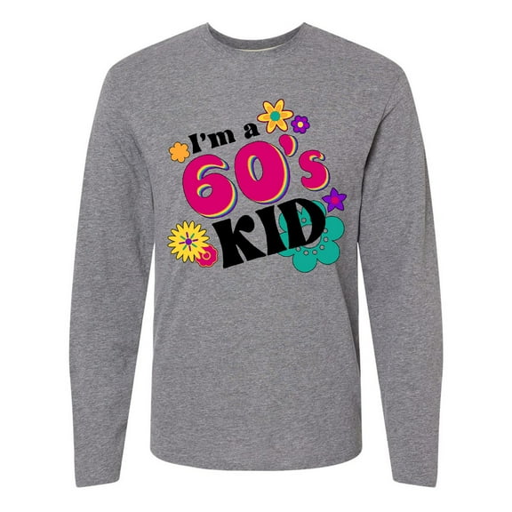 Inktastic I'm a 60's Kid 1960's Style Colorful Flowers Long Sleeve T-Shirt
