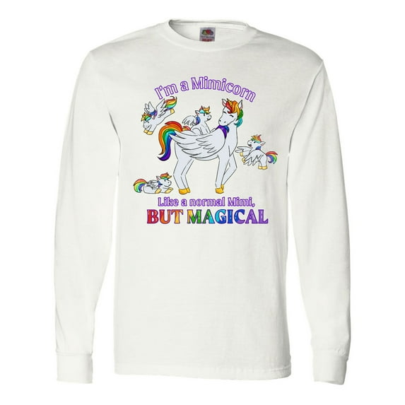 Inktastic I'm a Mimicorn, like a normal Mimi, but magical Long Sleeve T-Shirt
