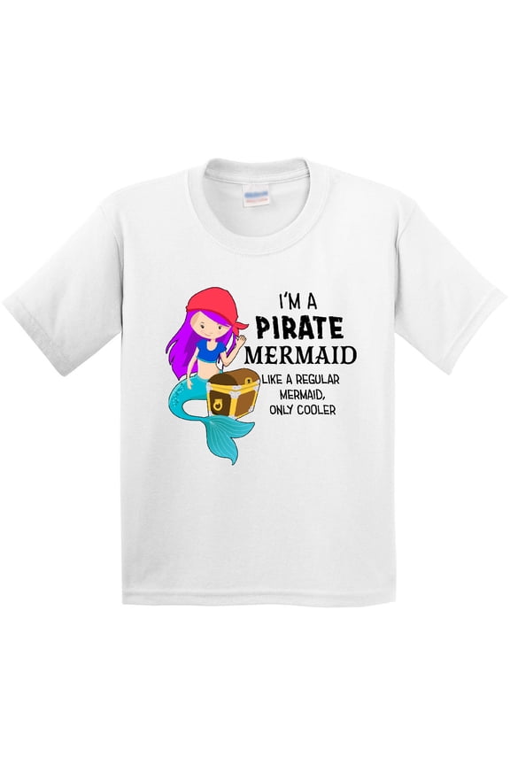 I'm a Pirate Mermaid-like a Regular Mermaid, Only Cooler Youth T-Shirt