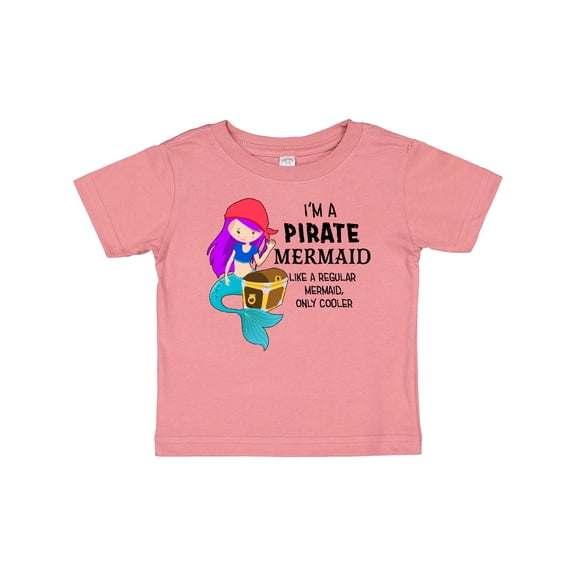 Inktastic I'm a Pirate Mermaid-like a regular mermaid, only cooler Boys or Girls Baby T-Shirt