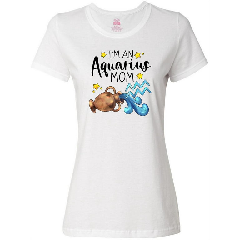 Inktastic Im an Aquarius Mom Zodiac Sign Astrology Womens T-Shirt -  Walmart.com