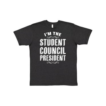 Inktastic I'm the Student Council President T-Shirt