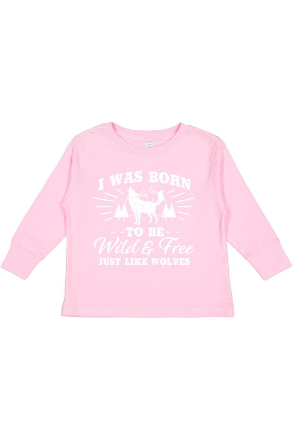 I was Born to be Wild and Free with Wolf and Mountains Boys or Girls Long Sleeve Toddler T-Shirt