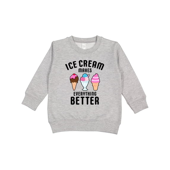 Inktastic Ice Cream Makes Everything Better Toddler Sweatshirt