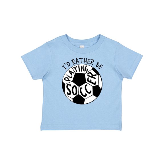 Inktastic Id Rather Be Playing Soccer Boys or Girls Baby T-Shirt