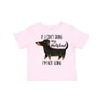 thumbnail image 1 of Inktastic If I Can't Bring My Dachshund, I'm Not Going Boys or Girls Toddler T-Shirt, 1 of 5