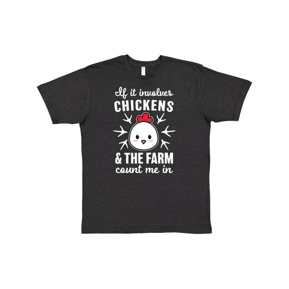 Inktastic If It Involves Chickens & The Farm Count me in T-Shirt