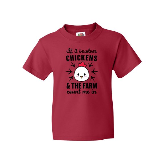 Inktastic If It Involves Chickens & The Farm Count me in Youth T-Shirt