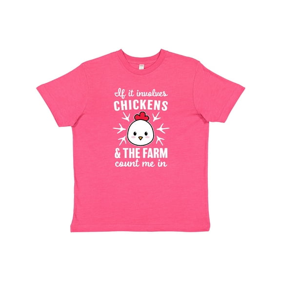 Inktastic If It Involves Chickens & The Farm Count me in Youth T-Shirt