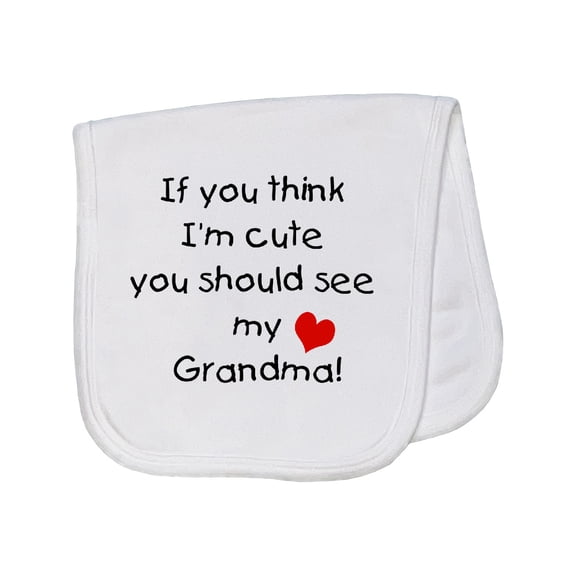Inktastic If You Think I'm Cute You Should See My Grandma Baby Burp Cloth