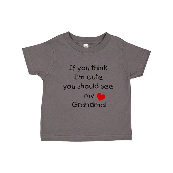 Inktastic If You Think I'm Cute You Should See My Grandma Boys or Girls Toddler T-Shirt
