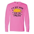 thumbnail image 1 of Inktastic I'm Just Here for the Tacos Cinco De Mayo Long Sleeve T-Shirt, 1 of 5