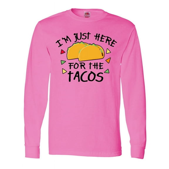 Inktastic I'm Just Here for the Tacos Cinco De Mayo Long Sleeve T-Shirt