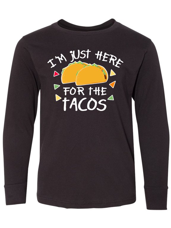 Inktastic Im Just Here For The Tacos Cinco De Mayo Long Sleeve Youth T-Shirt