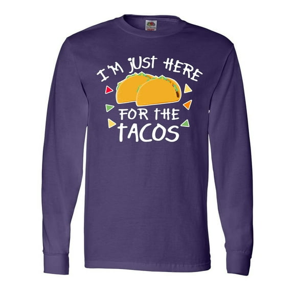 Inktastic Im Just Here for the Tacos Cinco De Mayo Long Sleeve T-Shirt