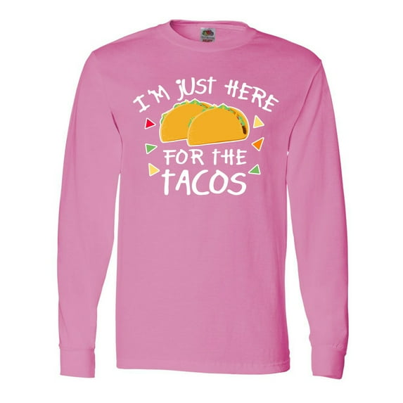 Inktastic Im Just Here for the Tacos Cinco De Mayo Long Sleeve T-Shirt