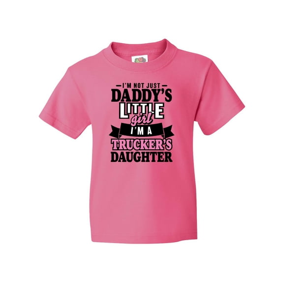 Inktastic Im Not Just Daddys Little Im a Truckers Daughter Youth T-Shirt