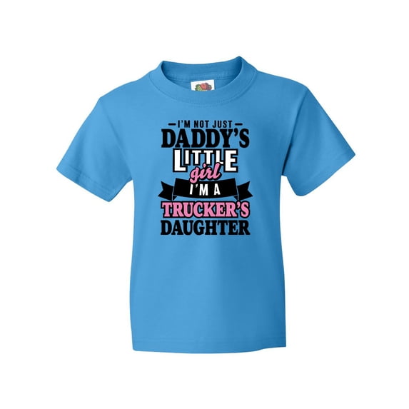 Inktastic Im Not Just Daddys Little Im a Truckers Daughter Youth T-Shirt
