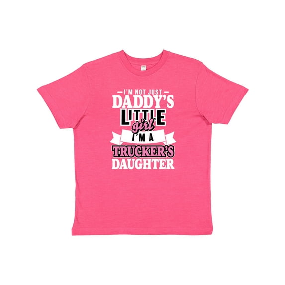 Inktastic Im Not Just Daddys Little Im a Truckers Daughter Youth T-Shirt