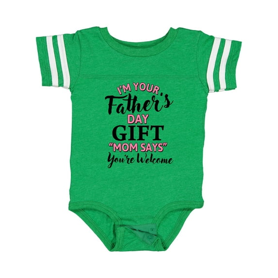 Inktastic Im Your Fathers Day Mom Says Youre Welcome in Pink Boys or Girls Baby Bodysuit