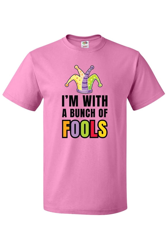Im with a Bunch of Fools with Jester Hat April Fools Day T-Shirt