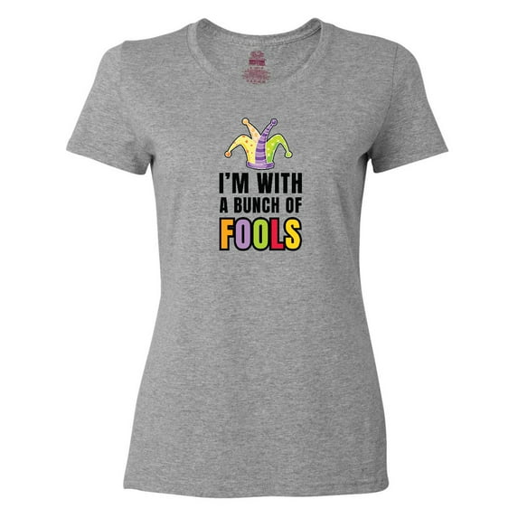 Inktastic Im with a Bunch of Fools with Jester Hat April Fools Day Women's T-Shirt