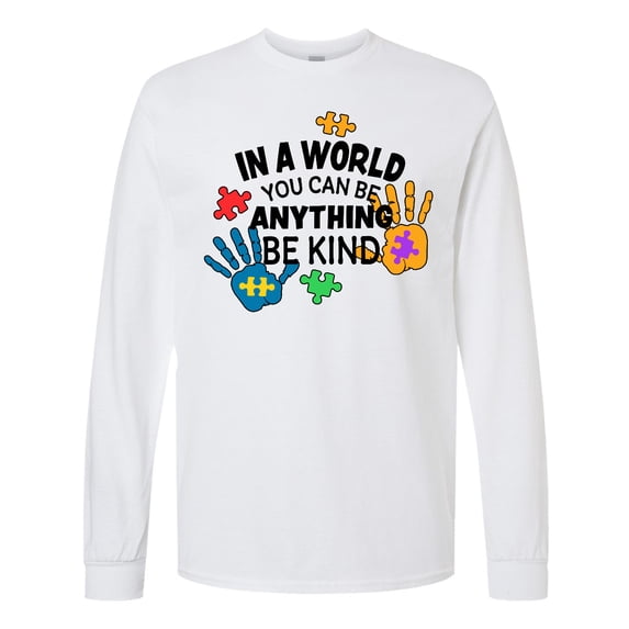 Inktastic In a World You Can Be Anything Be Kind Autism Awareness Long Sleeve T-Shirt