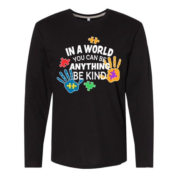 Inktastic In a World You Can Be Anything Be Kind Autism Awareness Long Sleeve T-Shirt