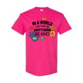 thumbnail image 1 of Inktastic In a World You Can Be Anything Be Kind Autism Awareness T-Shirt, 1 of 5