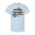 thumbnail image 1 of Inktastic In a World You Can Be Anything Be Kind Autism Awareness T-Shirt, 1 of 5