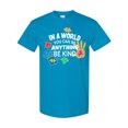 thumbnail image 1 of Inktastic In a World You Can Be Anything Be Kind Autism Awareness T-Shirt, 1 of 5