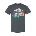 thumbnail image 1 of Inktastic In a World You Can Be Anything Be Kind Autism Awareness T-Shirt, 1 of 5