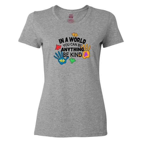Inktastic In a World You Can Be Anything Be Kind Autism Awareness Women's T-Shirt