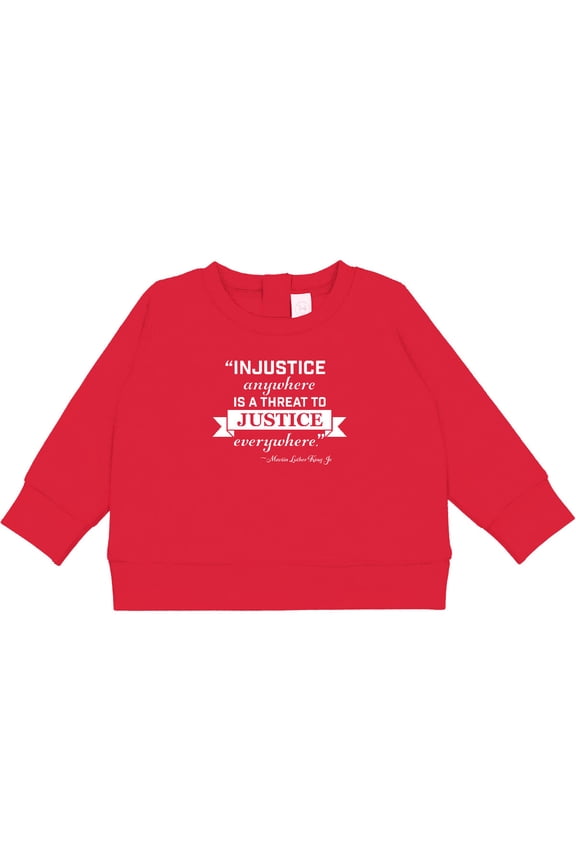 Injustice Anywhere is a Threat to Justice Everywhere Martin Luther King Jr. Baby Sweatshirt