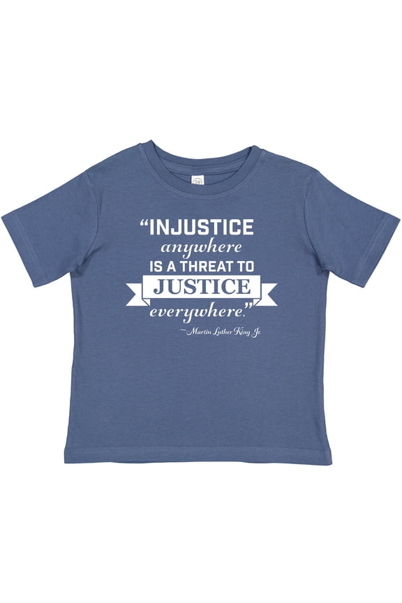 Injustice Anywhere is a Threat to Justice Everywhere- Martin Luther King Jr. Boys or Girls Baby T-Shirt