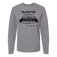 thumbnail image 1 of Inktastic Injustice Anywhere is a Threat to Justice Everywhere- Martin Luther King Jr. Long Sleeve T-Shirt, 1 of 5