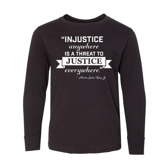 Inktastic Injustice Anywhere is a Threat to Justice Everywhere- Martin Luther King Jr. Long Sleeve Youth T-Shirt