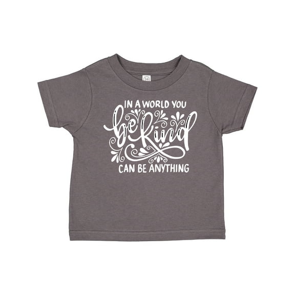 Inktastic Inspirational Quote In a World You Can be Anything be Kind Boys or Girls Toddler T-Shirt